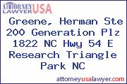 Greene, Herman Ste 200 Generation Plz 1822 NC Hwy 54 E Research Triangle Park NC