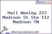 Hall Wesley 223 Madison St Ste 112 Madison TN