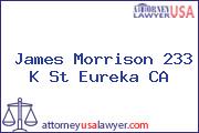 James Morrison 233 K St Eureka CA