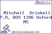 Mitchell  Driskell P.O. BOX 1396 Oxford MS