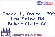 Oscar I. Axume  300 New Stine Rd Bakersfield CA