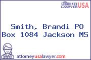 Smith, Brandi PO Box 1084 Jackson MS