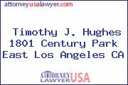 Timothy J. Hughes 1801 Century Park East Los Angeles CA