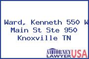 Ward, Kenneth 550 W Main St Ste 950 Knoxville TN