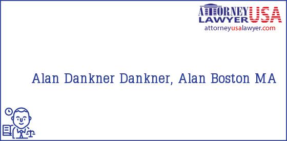 Telephone, Address and other contact data of Alan Dankner, Boston, MA, USA