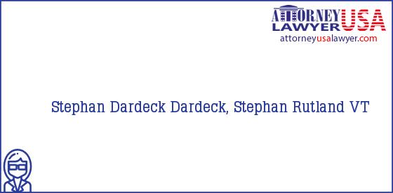Telephone, Address and other contact data of Stephan Dardeck, Rutland, VT, USA