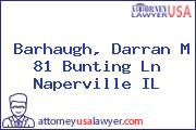Barhaugh, Darran M 81 Bunting Ln Naperville IL