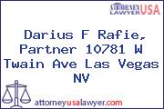 Darius F Rafie, Partner 10781 W Twain Ave Las Vegas NV