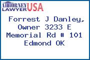 Forrest J Danley, Owner 3233 E Memorial Rd # 101 Edmond OK