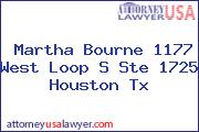 Martha Bourne 1177 West Loop S Ste 1725 Houston Tx