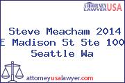 Steve Meacham 2014 E Madison St Ste 100 Seattle Wa