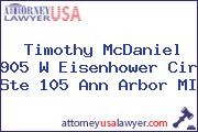 Timothy McDaniel 905 W Eisenhower Cir Ste 105 Ann Arbor MI
