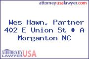 Wes Hawn, Partner 402 E Union St # A Morganton NC