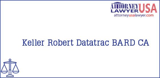 Telephone, Address and other contact data of Keller Robert, BARD, CA, USA