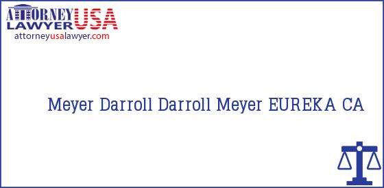 Telephone, Address and other contact data of Meyer Darroll, EUREKA, CA, USA