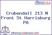 Crubendall 213 N Front St Harrisburg PA
