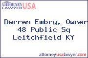 Darren Embry, Owner 48 Public Sq Leitchfield KY