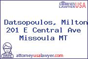 Datsopoulos, Milton 201 E Central Ave Missoula MT