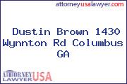 Dustin Brown 1430 Wynnton Rd Columbus GA