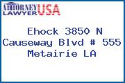 Ehock 3850 N Causeway Blvd # 555 Metairie LA