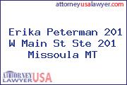 Erika Peterman 201 W Main St Ste 201 Missoula MT