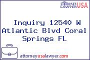 Inquiry 12540 W Atlantic Blvd Coral Springs FL