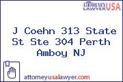 J Coehn 313 State St Ste 304 Perth Amboy NJ