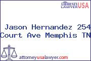 Jason Hernandez 254 Court Ave Memphis TN