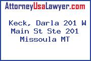 Keck, Darla 201 W Main St Ste 201 Missoula MT