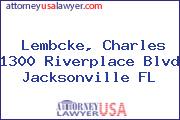 Lembcke, Charles 1300 Riverplace Blvd Jacksonville FL