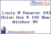 Louis M Dauerer 843 Union Ave # 100 New Windsor NY