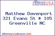 Matthew Davenport 321 Evans St # 105 Greenville NC