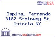 Ospina, Fernando 3187 Steinway St Astoria NY