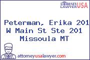 Peterman, Erika 201 W Main St Ste 201 Missoula MT