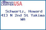 Schwartz, Howard 413 N 2nd St Yakima WA
