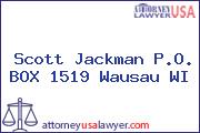 Scott Jackman P.O. BOX 1519 Wausau WI