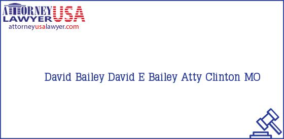 Telephone, Address and other contact data of David Bailey, Clinton, MO, USA