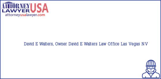 Telephone, Address and other contact data of David E Walters, Owner, Las Vegas, NV, USA