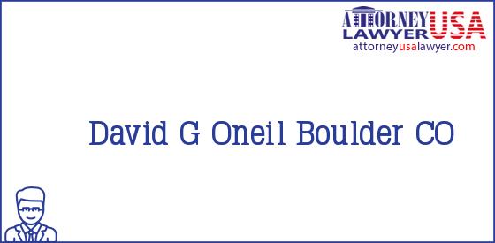 David G Oneil Boulder CO