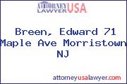 Breen, Edward 71 Maple Ave Morristown NJ