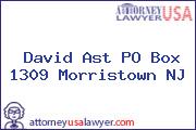 David Ast PO Box 1309 Morristown NJ
