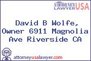 David B Wolfe, Owner 6911 Magnolia Ave Riverside CA