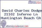 David Charles Dodge 21102 Inferno Ln Huntington Beach CA