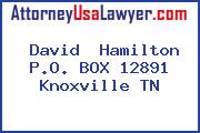 David  Hamilton P.O. BOX 12891 Knoxville TN