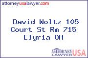 David Woltz 105 Court St Rm 715 Elyria OH