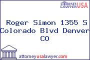 Roger Simon 1355 S Colorado Blvd Denver CO