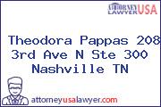 Theodora Pappas 208 3rd Ave N Ste 300 Nashville TN