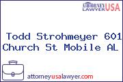 Todd Strohmeyer 601 Church St Mobile AL
