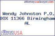 Wendy Johnston P.O. BOX 11366 Birmingham AL