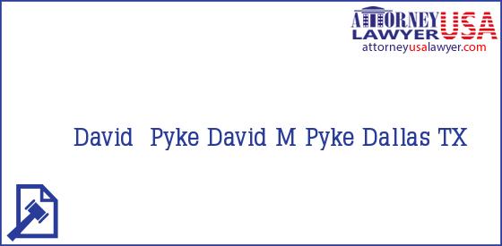 Telephone, Address and other contact data of David  Pyke, Dallas, TX, USA
